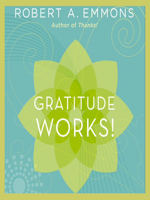 Title details for Gratitude Works! by Robert A. Emmons - Wait list